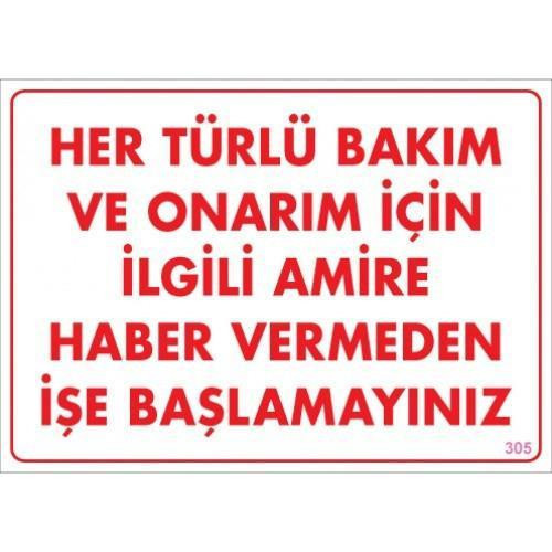 Miku Design Bakım ve Onarım İçin Amire Haber Ver Uyarı Levhası 25x35 KOD:305