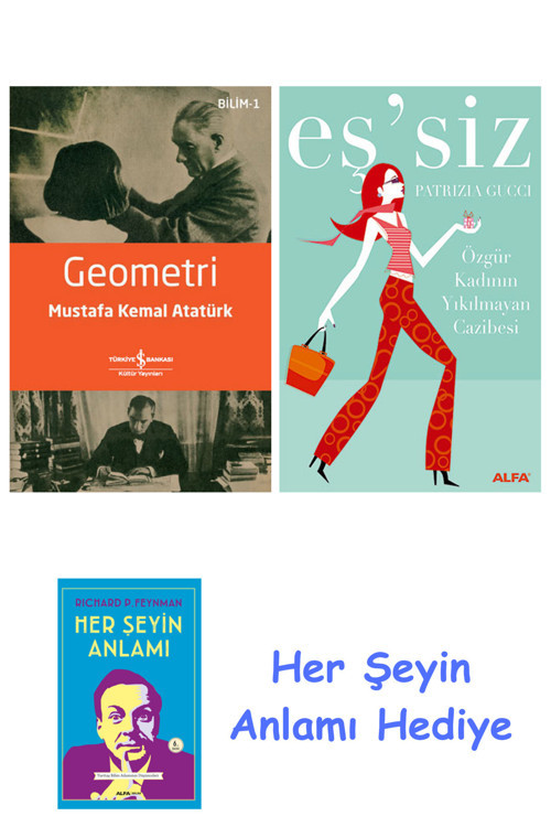 Geometri + Eş'Siz + Her Şeyin Anlamı