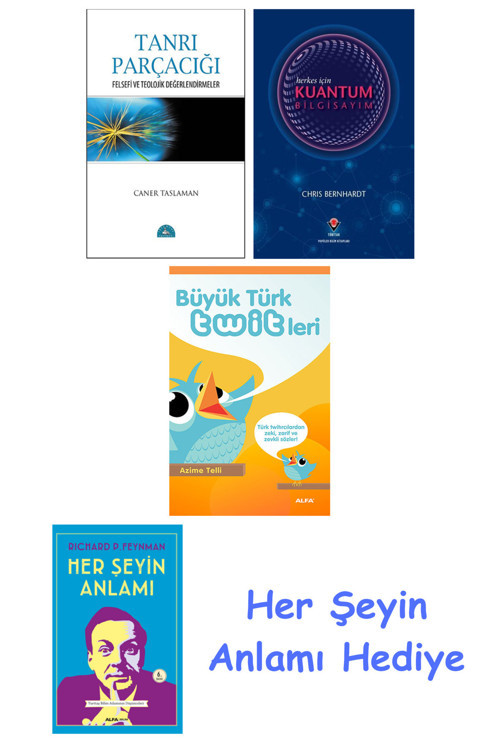 Tanrı Parçacığı + Herkes İçin Kuantum Bilgisayım + Büyük Türk Twitleri + Her Şeyin Anlamı