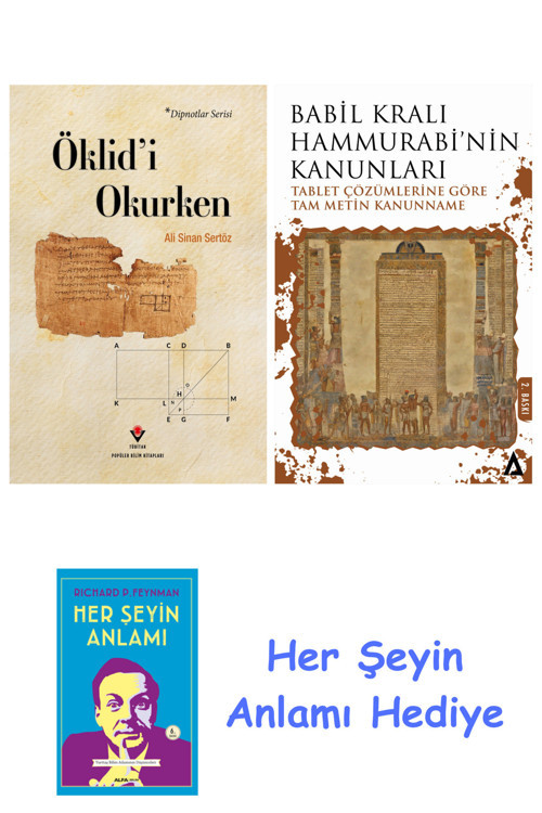 Öklid'İ Okurken + Babil Kralı Hammurrabi'Nin Kanunları + Her Şeyin Anlamı