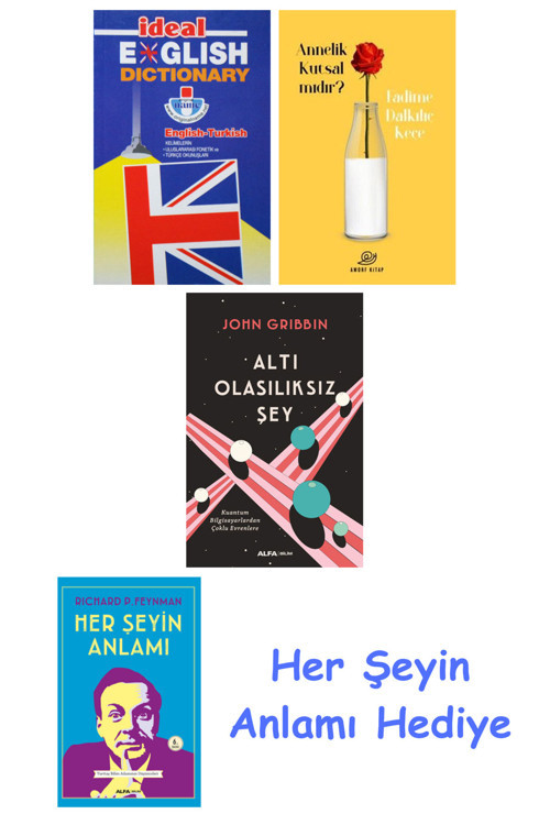 İdeal English Dictionary + Annelik Kutsal Mıdır? + Altı Olasılıksız Şey + Her Şeyin Anlamı