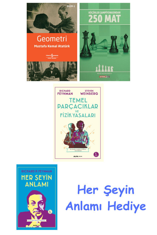 Geometri + Küçükler Şampiyonasından 250 Mat + Temel Parçacıklar Ve Fizik Yasaları + Her Şeyin Anlamı