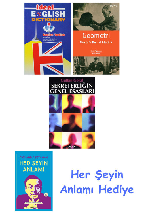 İdeal English Dictionary + Geometri + Sekreterliğin Genel Esasları + Her Şeyin Anlamı