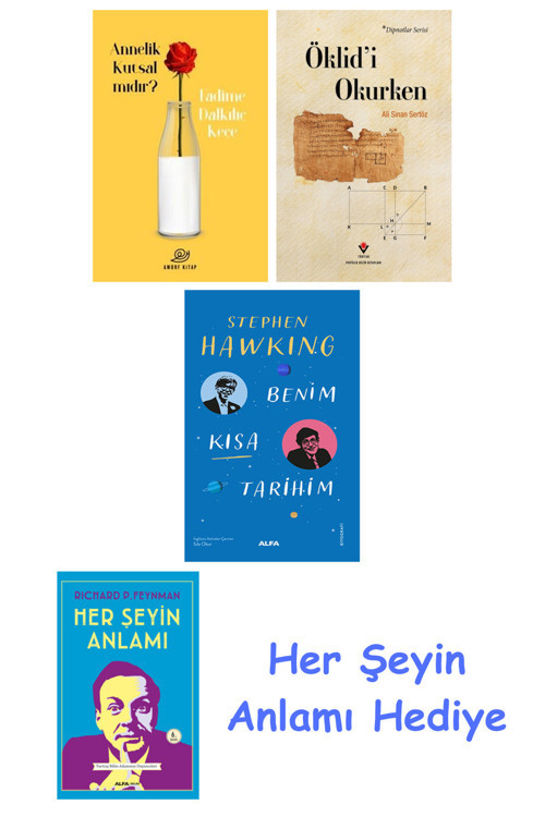 Annelik Kutsal Mıdır? + Öklid'İ Okurken + Benim Kısa Tarihim + Her Şeyin Anlamı