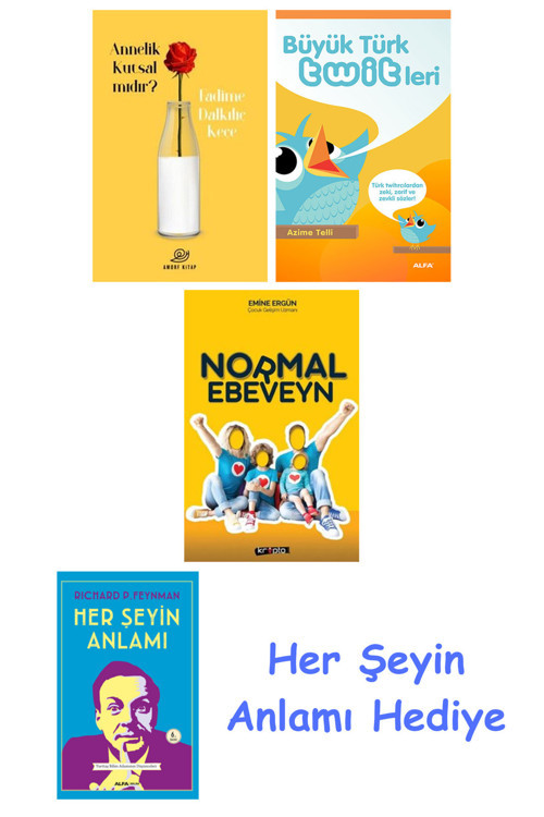 Annelik Kutsal Mıdır? + Büyük Türk Twitleri + Normal Ebeveyn + Her Şeyin Anlamı