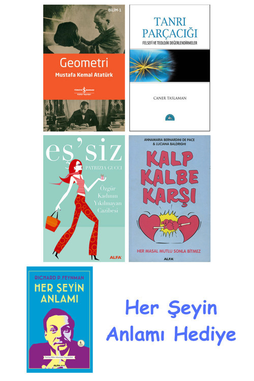 Geometri + Tanrı Parçacığı + Eş'Siz + Kalp Kalbe Karşı + Her Şeyin Anlamı