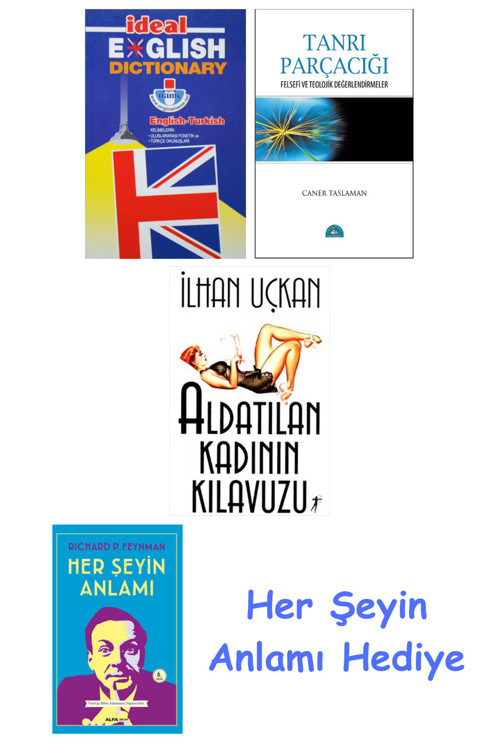 İdeal English Dictionary + Tanrı Parçacığı + Aldatılan Kadının Kılavuzu + Her Şeyin Anlamı