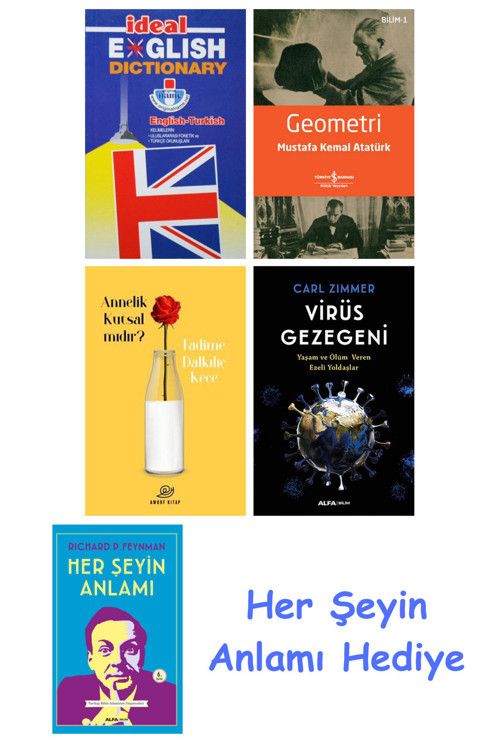 İdeal English Dictionary + Geometri + Annelik Kutsal Mıdır? + Virüs Gezegeni + Her Şeyin Anlamı