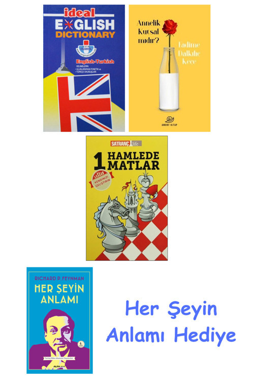 İdeal English Dictionary + Annelik Kutsal Mıdır? + 1 Hamlede Matlar + Her Şeyin Anlamı