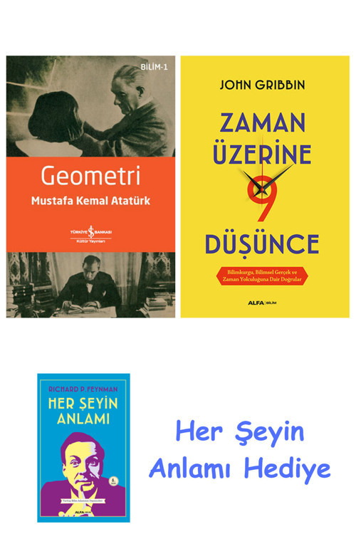 Geometri + Zaman Üzerine Dokuz Düşünce + Her Şeyin Anlamı