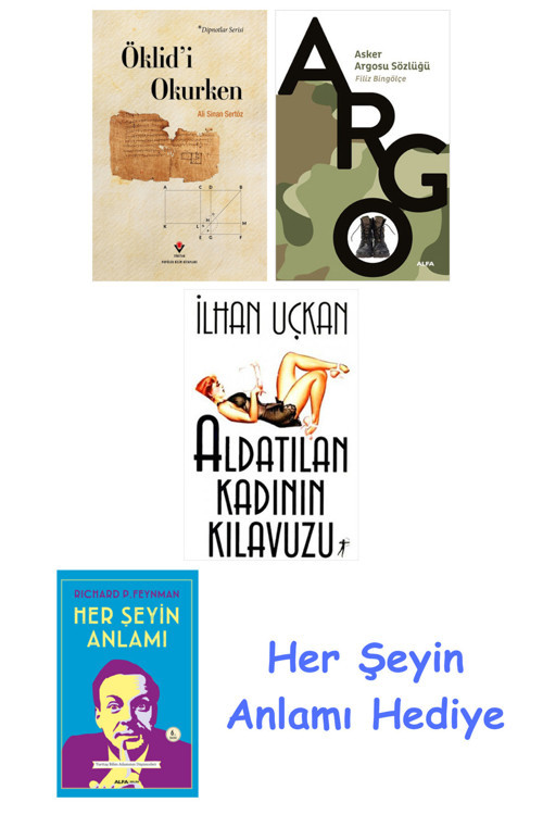 Öklidi Okurken + Asker Argosu Sözlüğü + Aldatılan Kadının Kılavuzu + Her Şeyin Anlamı