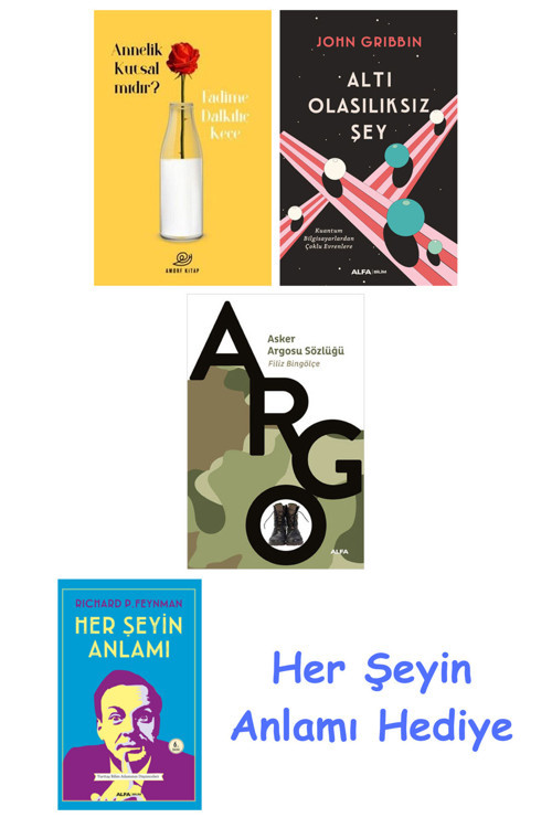 Annelik Kutsal Mıdır? + Altı Olasılıksız Şey + Asker Argosu Sözlüğü + Her Şeyin Anlamı