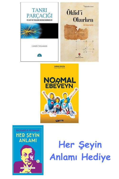 Tanrı Parçacığı + Öklid'İ Okurken + Normal Ebeveyn + Her Şeyin Anlamı