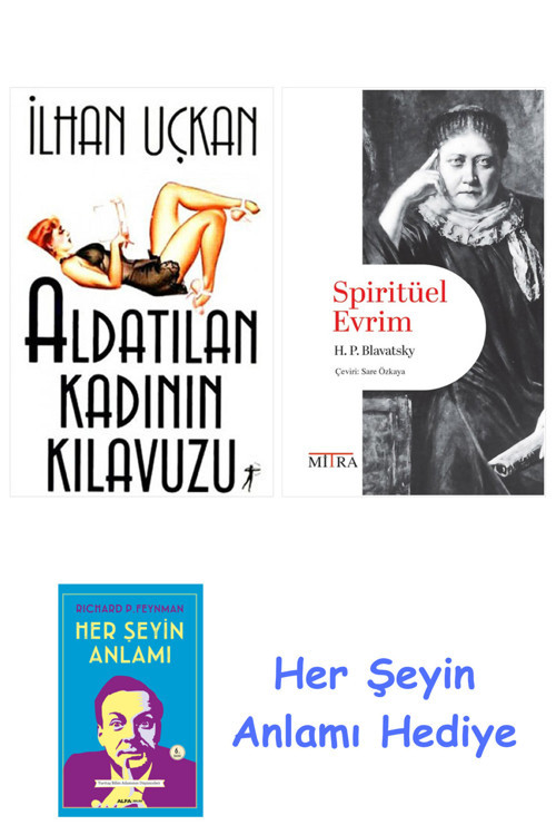 Aldatılan Kadının Kılavuzu + Spiritüel Evrim + Her Şeyin Anlamı