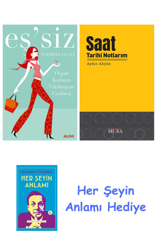 Eş'Siz + Saat Tarihi Notlarım + Her Şeyin Anlamı