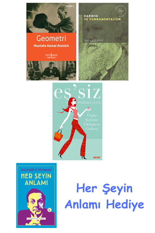 Geometri + Darwin Ve Fundamentalizm + Eş'Siz + Her Şeyin Anlamı
