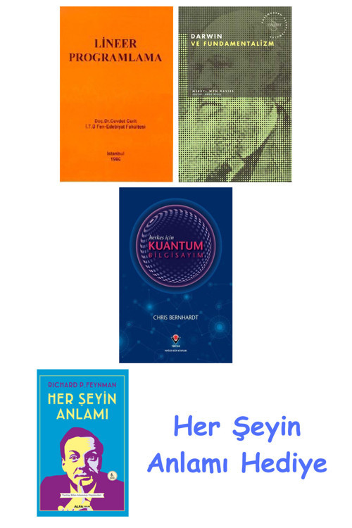 Lineer Programlama + Darwin Ve Fundamentalizm + Herkes İçin Kuantum Bilgisayım + Her Şeyin Anlamı