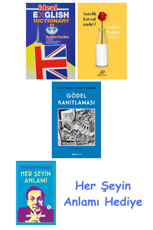 İdeal English Dictionary + Annelik Kutsal Mıdır? + Gödel Kanıtlaması + Her Şeyin Anlamı