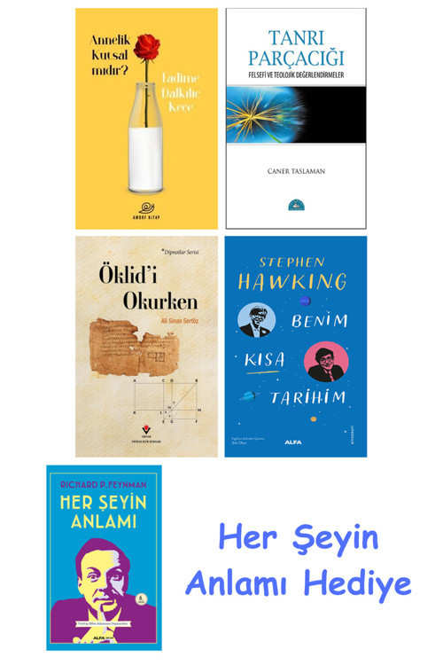 Annelik Kutsal Mıdır? + Tanrı Parçacığı + Öklid'İ Okurken + Benim Kısa Tarihim + Her Şeyin Anlamı