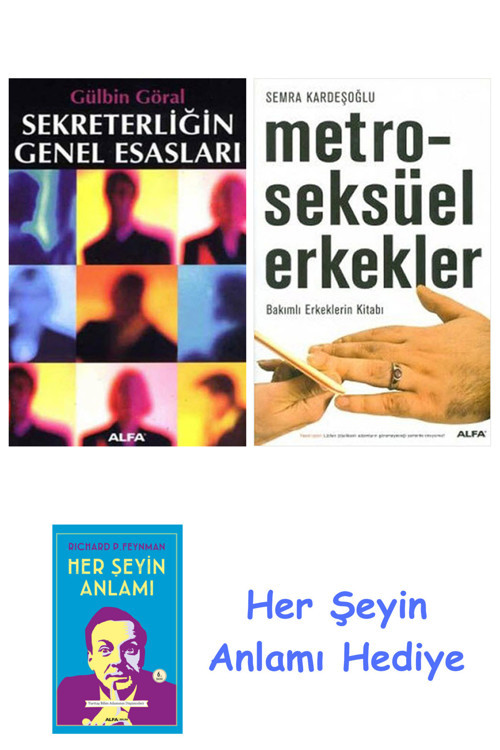 Sekreterliğin Genel Esasları + Metroseksüel Erkekler + Her Şeyin Anlamı