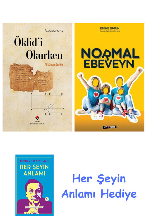 Öklid'İ Okurken + Normal Ebeveyn + Her Şeyin Anlamı