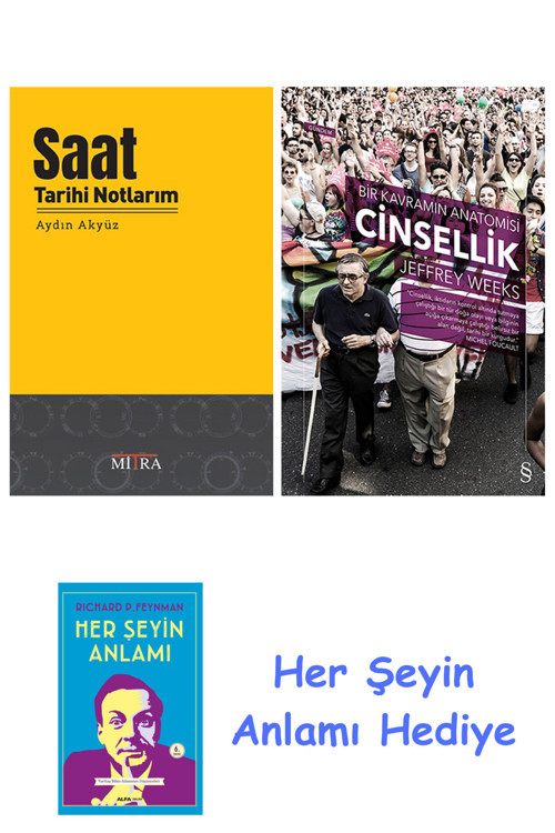 Saat Tarihi Notlarım + Bir Kavramın Anatomisi - Cinsellik + Her Şeyin Anlamı