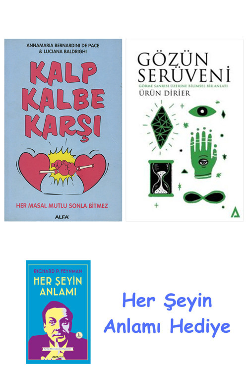 Kalp Kalbe Karşı + Gözün Serüveni + Her Şeyin Anlamı
