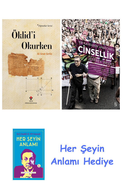 Öklidi Okurken + Bir Kavramın Anatomisi - Cinsellik + Her Şeyin Anlamı