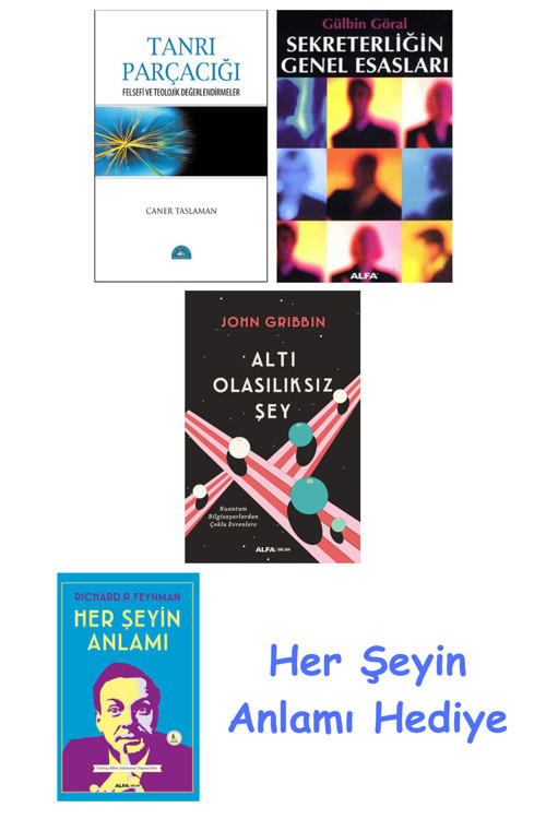 Tanrı Parçacığı + Sekreterliğin Genel Esasları + Altı Olasılıksız Şey + Her Şeyin Anlamı