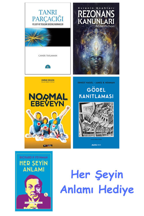 Tanrı Parçacığı + Rezonans Kanunları + Normal Ebeveyn + Gödel Kanıtlaması + Her Şeyin Anlamı