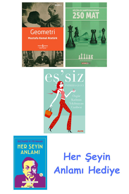 Geometri + Küçükler Şampiyonasından 250 Mat + Eş'Siz + Her Şeyin Anlamı