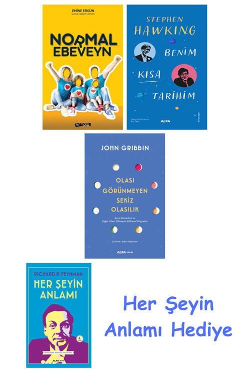 Normal Ebeveyn + Benim Kısa Tarihim + Olası Görünmeyen Sekiz Olasılık + Her Şeyin Anlamı