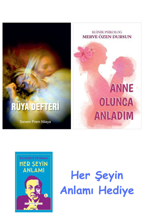 Rüya Defteri + Anne Olunca Anladım + Her Şeyin Anlamı