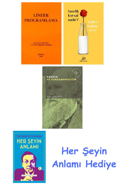 Lineer Programlama + Annelik Kutsal Mıdır? + Darwin Ve Fundamentalizm + Her Şeyin Anlamı