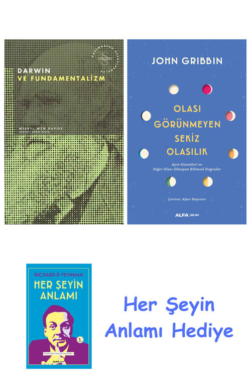 Darwin Ve Fundamentalizm + Olası Görünmeyen Sekiz Olasılık + Her Şeyin Anlamı