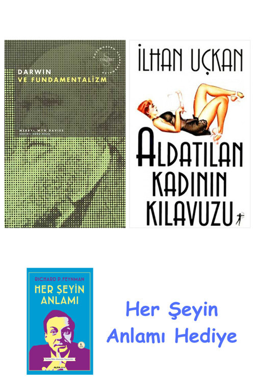 Darwin Ve Fundamentalizm + Aldatılan Kadının Kılavuzu + Her Şeyin Anlamı