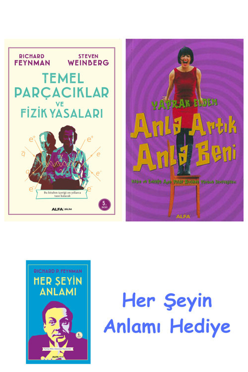 Temel Parçacıklar Ve Fizik Yasaları + Anla Artık Anla Beni + Her Şeyin Anlamı