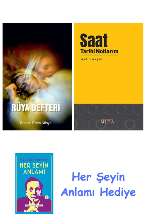 Rüya Defteri + Saat Tarihi Notlarım + Her Şeyin Anlamı