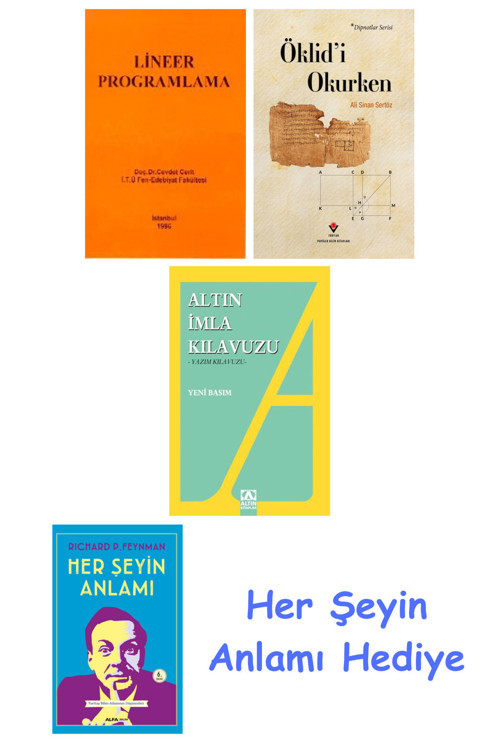 Lineer Programlama + Öklid'İ Okurken + Altın İmla Kılavuzu -Yazım Kılavuzu + Her Şeyin Anlamı
