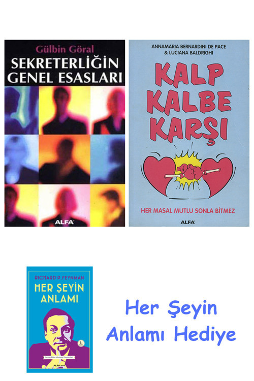 Sekreterliğin Genel Esasları + Kalp Kalbe Karşı + Her Şeyin Anlamı