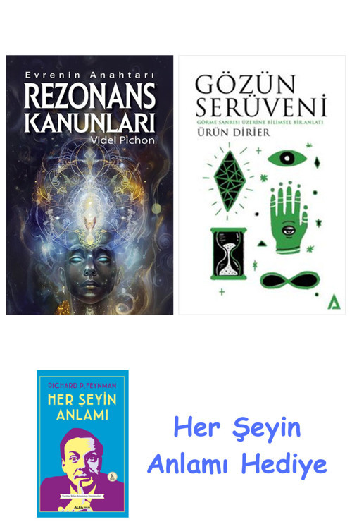 Rezonans Kanunları + Gözün Serüveni + Her Şeyin Anlamı