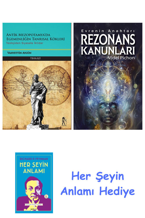Antik Mezopotamya'Da Egemenliğin Tanrısal Kökleri + Rezonans Kanunları + Her Şeyin Anlamı