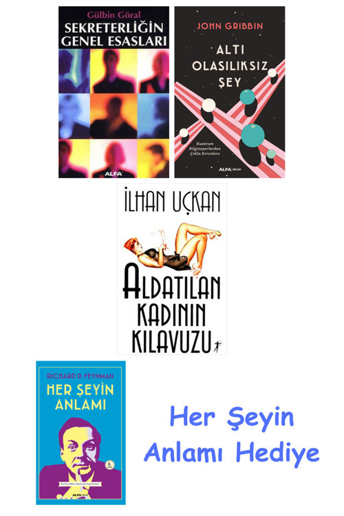 Sekreterliğin Genel Esasları + Altı Olasılıksız Şey + Aldatılan Kadının Kılavuzu + Her Şeyin Anlamı