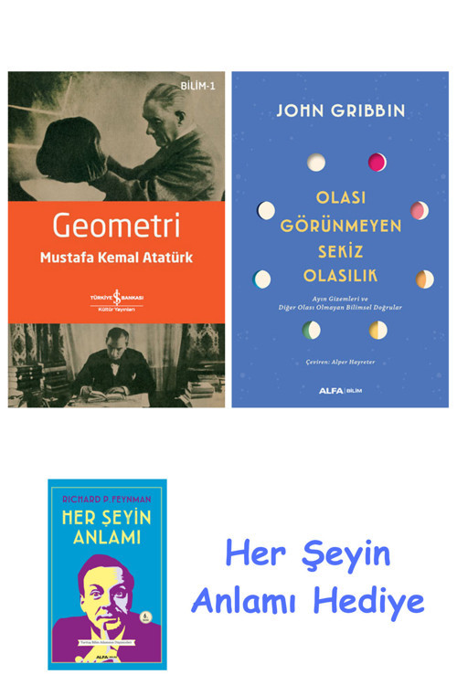 Geometri + Olası Görünmeyen Sekiz Olasılık + Her Şeyin Anlamı