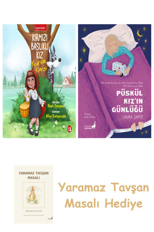 Kırmızı Başlıklı Kız Kurda Karşı + Püskül Kız’In Günlüğü + Yaramaz Tavşan Masalı