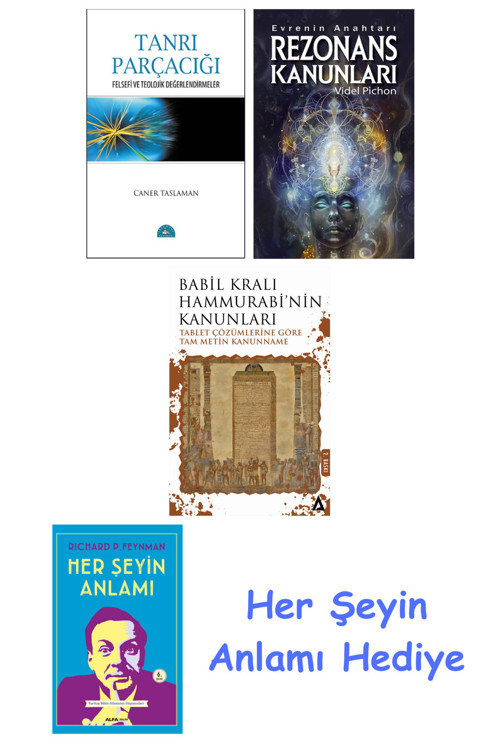 Tanrı Parçacığı + Rezonans Kanunları + Babil Kralı Hammurrabi'Nin Kanunları + Her Şeyin Anlamı