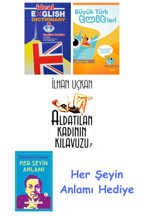 İdeal English Dictionary + Büyük Türk Twitleri + Aldatılan Kadının Kılavuzu + Her Şeyin Anlamı