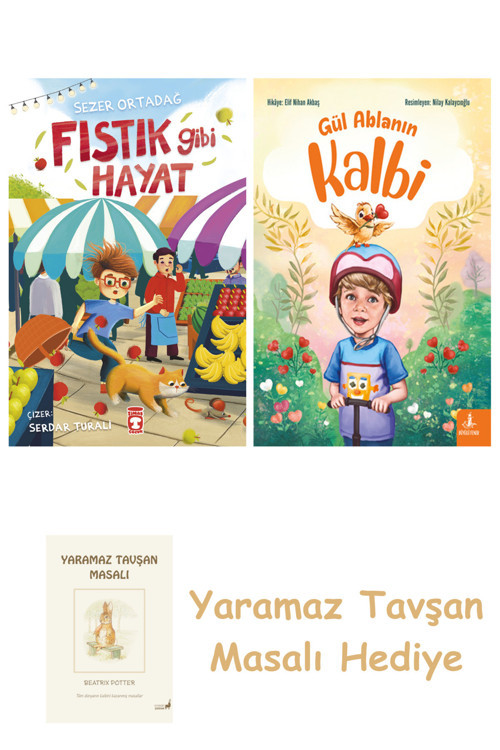 Fıstık Gibi Hayat + Gül Ablanın Kalbi + Yaramaz Tavşan Masalı