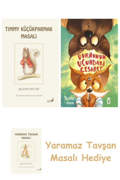 Beatrix Potter 17 - Timmy Küçükparmak Masalı + Burnunun Ucundaki Cesaret + Yaramaz Tavşan Masalı