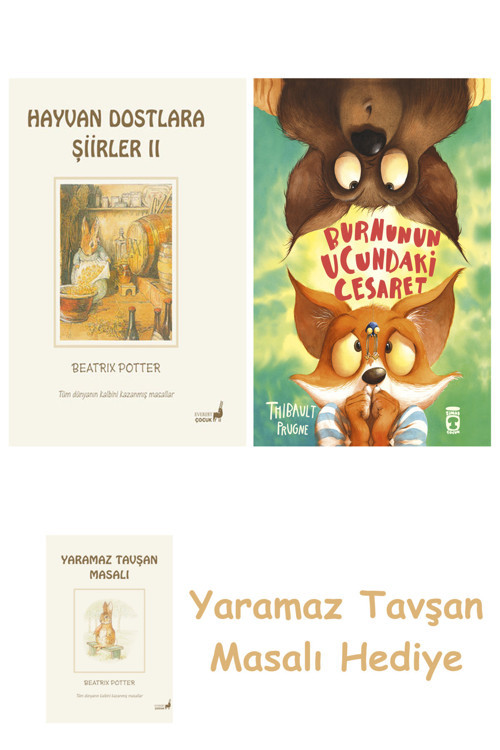 Beatrix Potter 22 - Hayvan Dostlara Şiirler 2 + Burnunun Ucundaki Cesaret + Yaramaz Tavşan Masalı